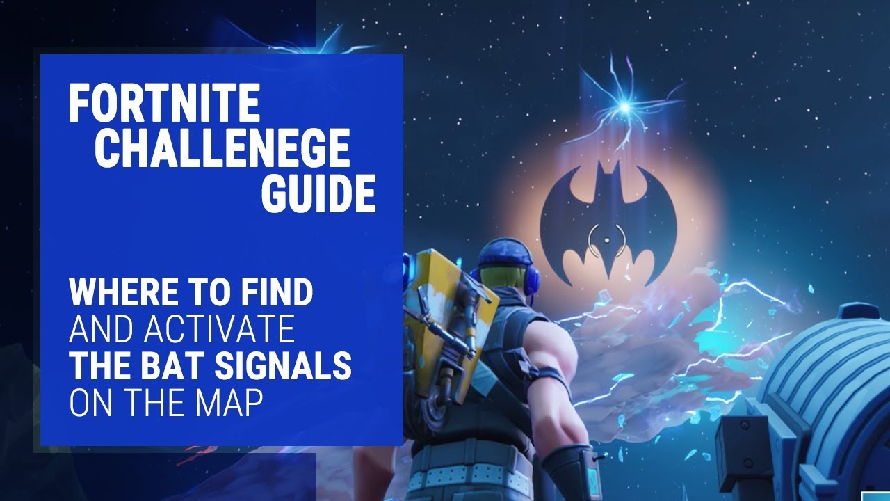 Fortnite Bat Signal Challenge Guide - Where to Find all the Bat Signals -  YouTube