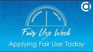 Applying Fair Use Today