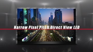 Narrow Pixel Pitch Direct View LED