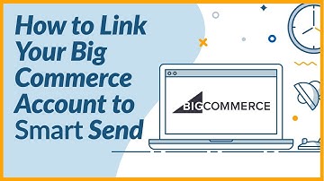 Parcel2Go - Smart Send - How to Link your BigCommerce Account