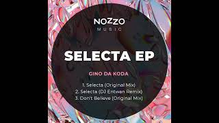 Gino Da Koda - Selecta (DJ Entwan Remix)