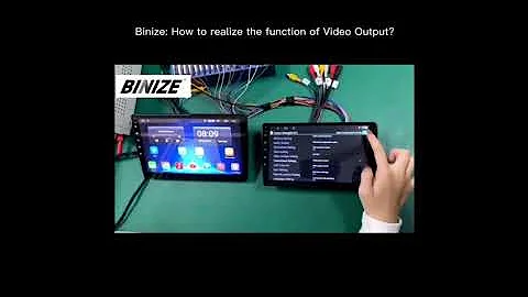 Binize  :   How  to  realize the  function of VIDEO OUTPUT ?
