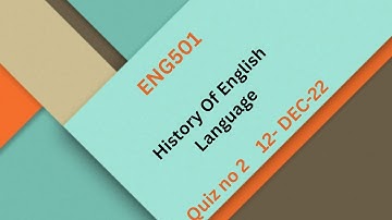 ENG501 History Of English Language Quiz No 2 Solution