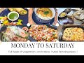 6 Healthy & Tasty Dinner Ideas for the Week (Mon-Sat) | Indian Vegetarian Weekly Meal Planning 2021