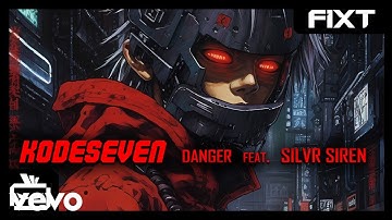 Kodeseven - Danger (feat. SILVR SIREN)