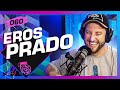 EROS PRADO (PÂNICO NA TV) - Inteligência Ltda. Podcast #060