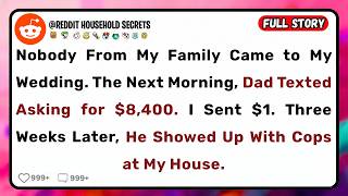 Nobody From My Family Came to My Wedding. The Next Morning, Dad Texted Asking for $8,400.