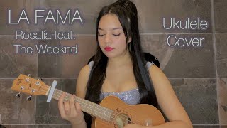 Video thumbnail of "ROSALÍA - LA FAMA ft. The Weekend (UKULELE COVER)"