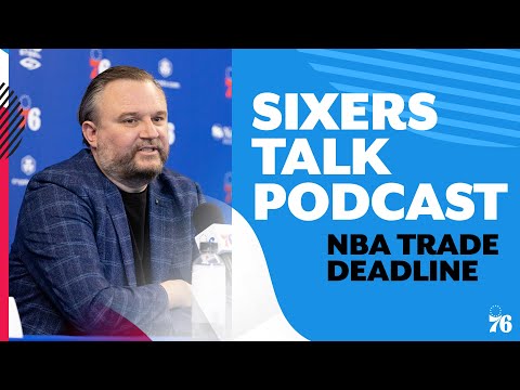 Will the Sixers make a move before the trade deadline? | Sixers Talk Podcast