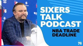 Will the Sixers make a move before the trade deadline? | Sixers Talk Podcast