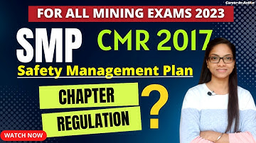 Safety Management Plan (SMP) acc. to CMR 2017 | For All mining Exams 2023 | 1st Class | MS & O