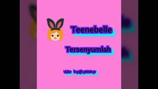 lirick teenebelle tersenyumlah
