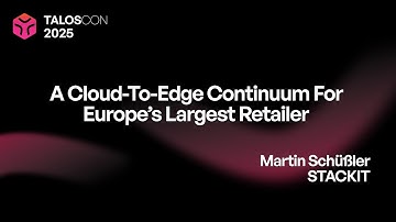 STACKIT: A cloud-to-edge continuum for Europe’s largest retailer