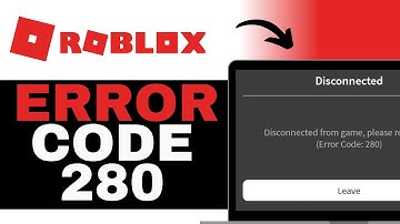 Fix Roblox Error Code 280 - Disconnected From Game Please Reconnect (2025)