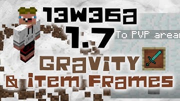 Minecraft 1.7 Snapshot 13w36a - Gravity and Item Frames