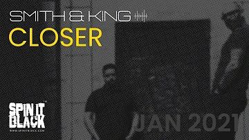 Closer | Techno Music | Smith & King