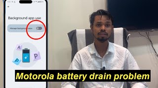 Battery drain problem in motorola / background app use setting screenshot 5