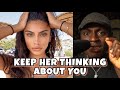 How To Keep Her INTERESTED In You | Part 1