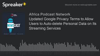 Updated Google Privacy Terms to Allow Users to Auto-delete Personal Data on Its Streaming Services screenshot 3