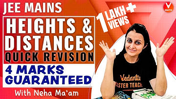 4 Marks Guaranteed in JEE Mains Maths | Heights & Distances IIT JEE Quick Revision | JEE Mains 2023