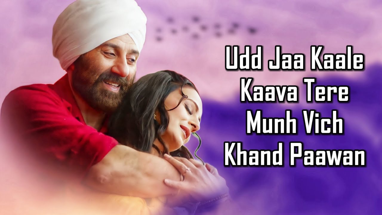 udd-jaa-kaale-kaava-lyrics-gadar-2-sunny-d-ameesha-mithoon-udit