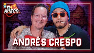 EL HUECO CON ANDRÉS CRESPO 🤟🔥