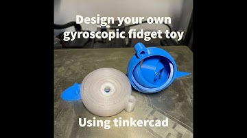 Design your own gyroscopic fidget toy in Tinkercad