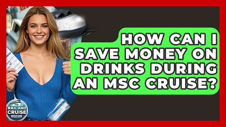 How Can I Save Money On Drinks During An MSC Cruise? - The Rail and Cruise Experts