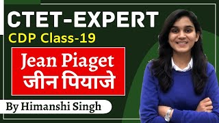 CTET Expert Series | Jean Piagets Theory | Class-19 | Lets LEARN