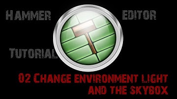 Hammer Editor Tutorial 02 - Change environment light and the skybox