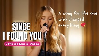 Download Lagu Since I Found You - A Poignant Ballad of Transcendent Love MP3 Download Lagu Since I Found You - A Poignant Ballad of Transcendent Love MP3