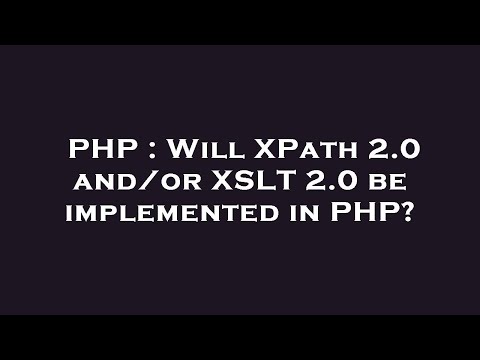 PHP : Will XPath 2.0 and/or XSLT 2.0 be implemented in PHP?