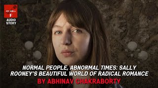 Normal people, abnormal times: Sally Rooney’s beautiful world of radical romance