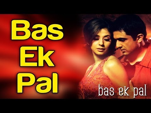 Tere Pyar Mein Aise Jiye Hum feat KK - Bas Ek Pal - Full Song