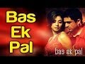 Bas Ek Pal - Bas Ek Pal | Sanjay Suri & Urmila Matondkar | K.K. & Dominique Cerejo | Mithoon