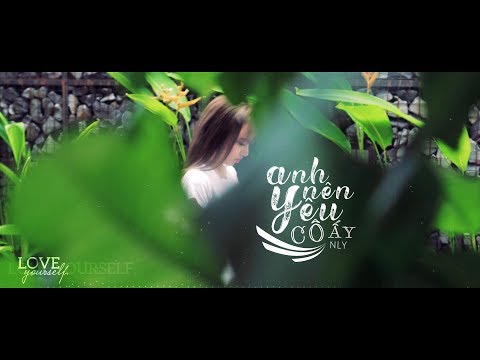 Lời Bài Hát Anh Nên Yêu Cô Ấy - Anh Nên Yêu Cô Ấy - N Ly | Lyrics Video