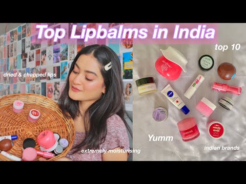 Top Lip balms in India for dried and chapped lips // clear and tinted lip balms//