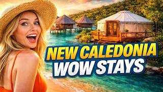 Discover New Caledonia's Most Unique Stays: From Overwater Bungalows to Yurts