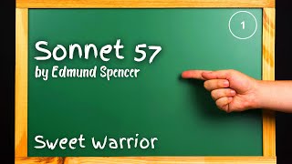 Amoretti Sonnet 57 by Edmund Spencer | Sweet Warrior | One Video Analysis