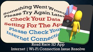 Road Race 3D App something went wrong please try again later problem solution screenshot 4