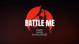 Kairo · Sha'Ki · Justalyricist - Battle Me Resimi