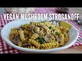 Vegan mushroom stroganoff  ready in 30 minutes or less