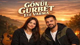 Gönül Gurbet Ele Varma (Remix)
