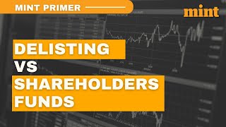 How does delisting of shares affect the shareholders? | Mint Primer