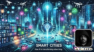 Smart Cities: How AI is Transforming Urban Living