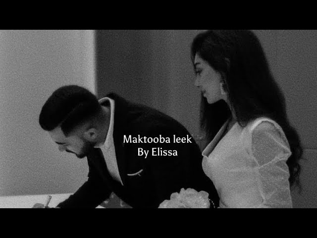 Maktooba leek - Elissa  | English lyrics