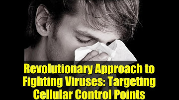 Revolutionary Approach to Fighting Viruses: Targeting Cellular Control Points