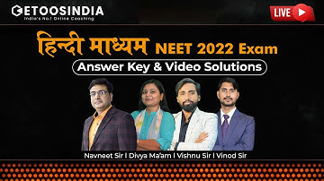 हिंदी माध्यम NEET 2022 Exam | Answer Key and Video Solutions | Etoosindia Hindi