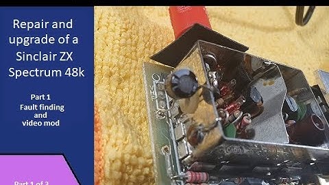 Repair and upgrade of a Sinclair ZX Spectrum 48k Part 1 of 3