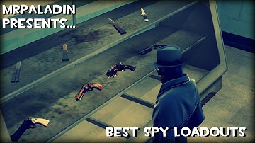 Best Spy Loadouts [Gun Mettle]